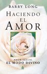 HACIENDO EL AMOR,EL AMOR SEXUAL,EL MODO DIVINO