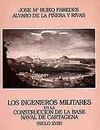 LOS INGENIEROS MILITARES EN LA CONSTRUCCIN DE BASE NAVAL DE CARTAGENA (SIGLO XV