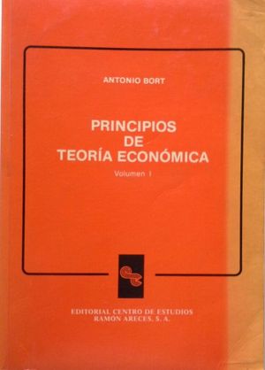 PRINCIPIOS DE TEOR�A ECON�MICA - VOLUMEN I