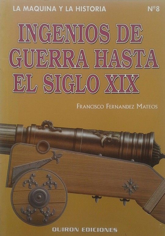 INGENIOS DE GUERRA HASTA EL SIGLO XIX