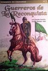 GUERREROS DE LA RECONQUISTA