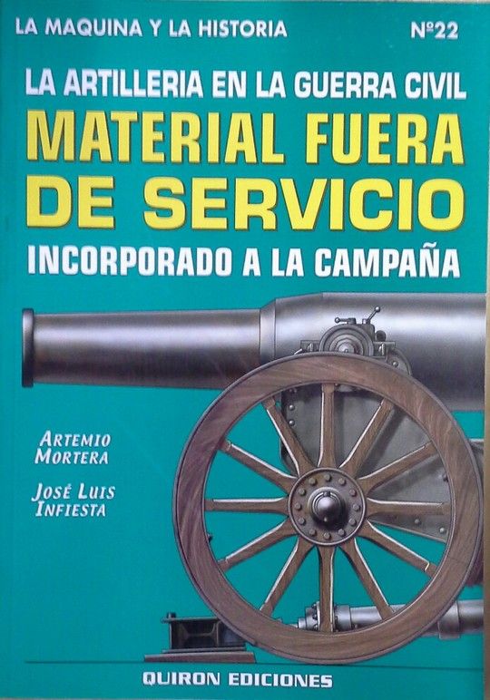 LA ARTILLERA EN LA GUERRA CIVIL, MATERIAL FUERA DE SERVICIO