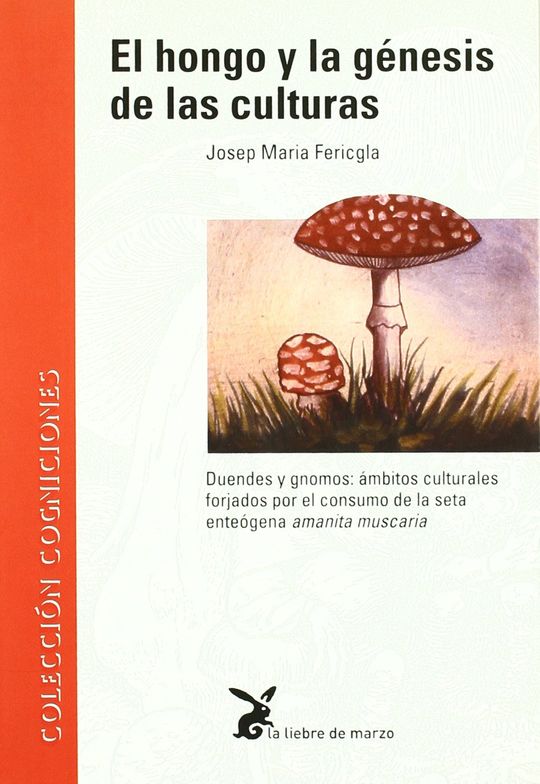 EL HONGO Y LA GENESIS DE LAS CULTURAS