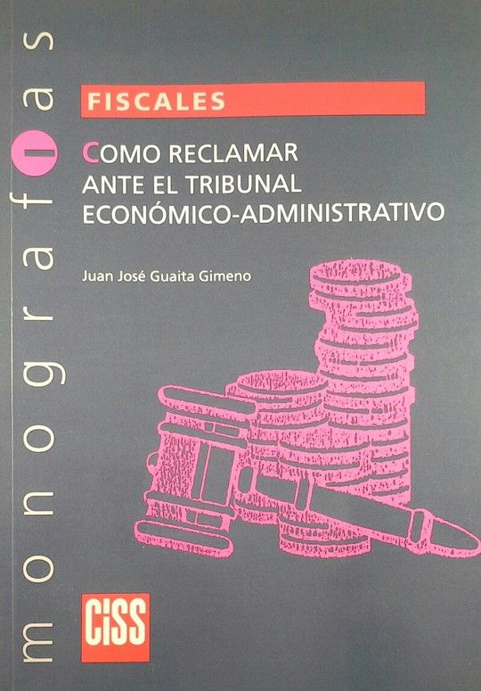 CMO RECLAMAR ANTE EL TRIBUNAL ECONMICO-ADMINISTRATIVO