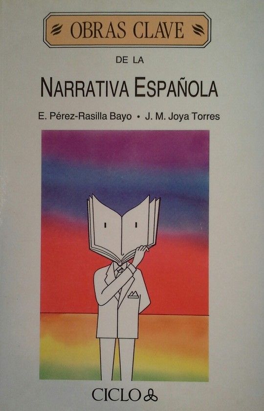 OBRAS CLAVE DE LA NARRATIVA ESPA�OLA