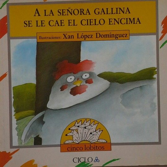 A LA SEORA GALLINA SE LE CAE EL CIELO ENCIMA