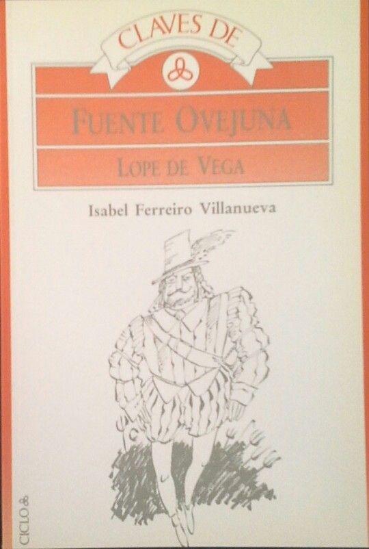 CLAVES DE FUENTE OVEJUNA DE LOPE DE VEGA