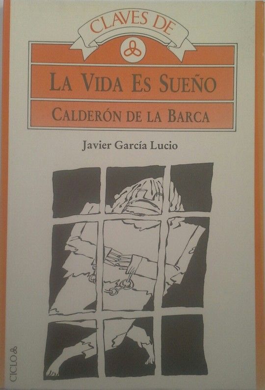 CLAVES DE LA VIDA ES SUEO DE PEDRO CALDERN DE LA BARCA