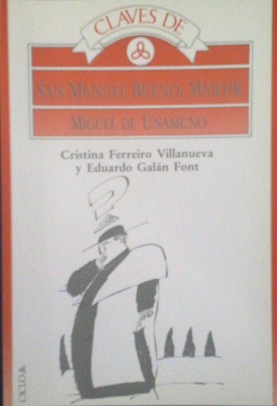 CLAVES DE SAN MANUEL BUENO M�RTIR, DE UNAMUNO