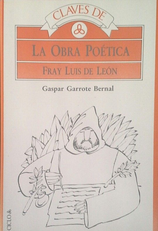 CLAVES DE LA OBRA PO�TICA DE FRAY LUIS DE LE�N