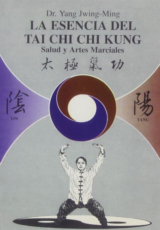 LA ESENCIA DEL TAI CHI CHI KUNG.