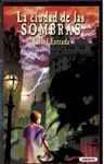 CIUDAD DE LAS SOMBRAS,LA