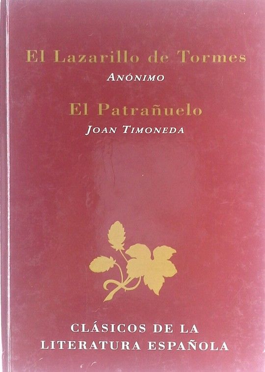 EL LAZARILLO DE TORMES ; EL PATRA�UELO