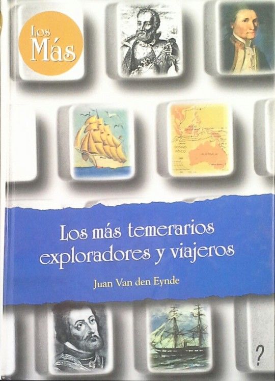 TEMERARIOS EXPLORADORES Y VIAJEROS
