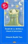 SALIR DE LA BOTELLA. (MANUAL DE INSTRUCIONES)