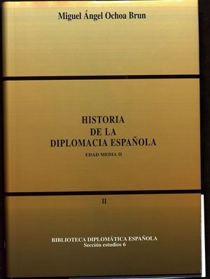 HISTORIA DE LA DIPLOMACIA ESPAOLA: EDAD MEDIA II