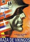RAZA DE VIKINGOS: LVOLUNTARIOS EUROPEOS EN LA II GUERRA MUNDIAL : LA D