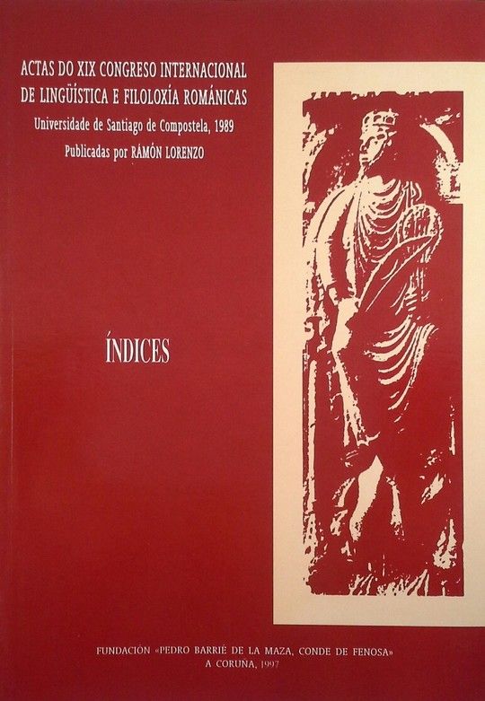 ACTAS DO XIX CONGRESO INTERNACIONAL DE LING��STICA E FILOLOX�A ROM�NICAS. I: LIN
