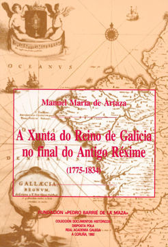 A XUNTA DO REINO DE GALICIA NO FINAL DO ANTIGO R�XIME (1775-1834)