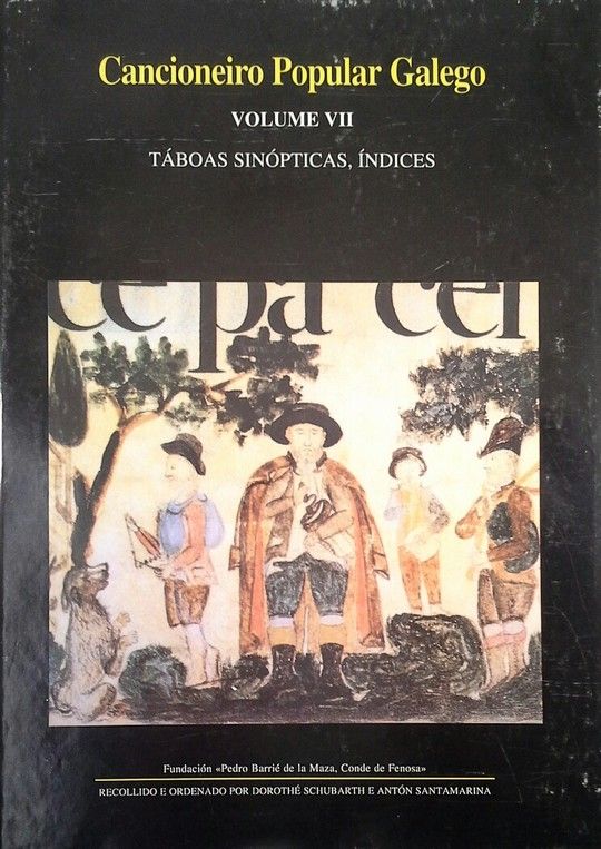 CANCIONEIRO POPULAR GALEGO VII: T�BOAS SIN�PTICAS DE MELOD�AS, REXISTROS, �NDICE