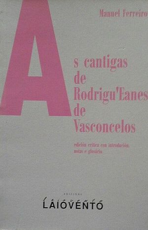 AS CANTIGAS DE RODRIGU'EANES DE VASCONCELOS