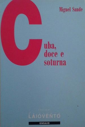 CUBA, DOCE E SOTURNO