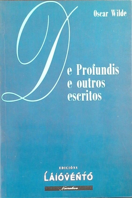 DE PROFUNDIS E OUTROS ESCRITOS