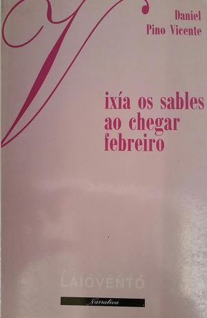 VIXIA  OS SABLES AO CHEGAR FEBREIRO