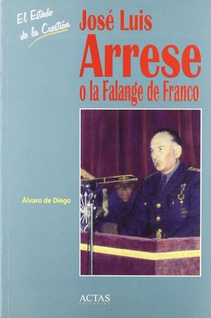 JOS LUIS ARRESE O LA FALANGE DE FRANCO