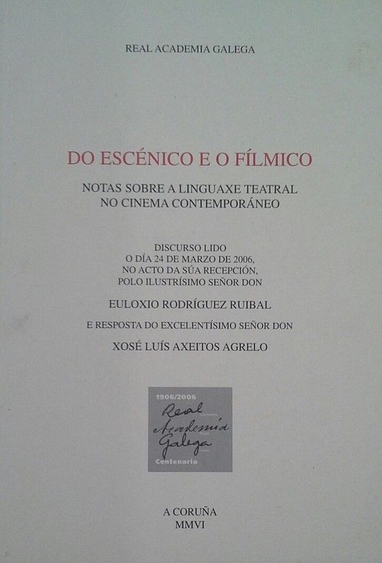 DO ESC�NICO E O F�LMICO. NOTAS SOBRE A LINGUAXE NO CINEMA CONTEMPOR�NEO