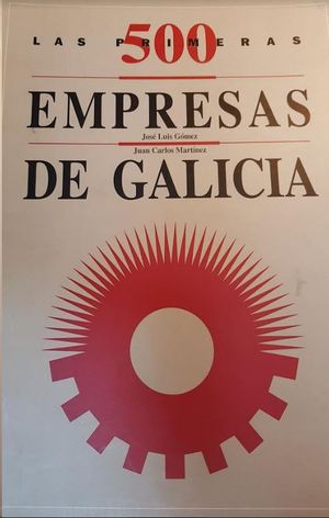 LAS 500 PRIMERAS EMPRESAS DE GALICIA