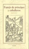 SEGUNDA PARTE DE ESPEJO DE PR�NCIPES Y CABALLEROS DE PEDRO DE LA SIERRA