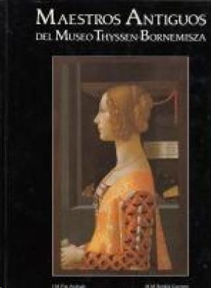 MAESTROS ANTIGUOS DEL MUSEO THYSSEN-BORNEMISZA