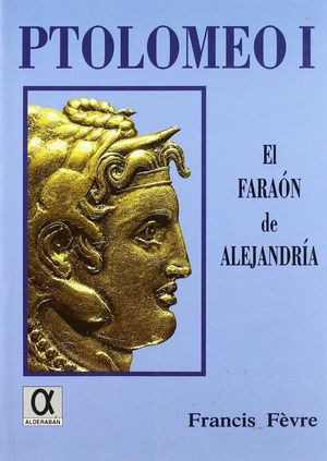 PTOLOMEO I, EL FARAN DE ALEJANDRA