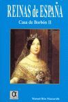 REINAS DE ESPA�A, CASA DE BORBON II