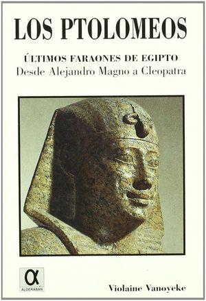 LOS PTOLONEOS, �LTIMOS FARAONES DE EGIPTO