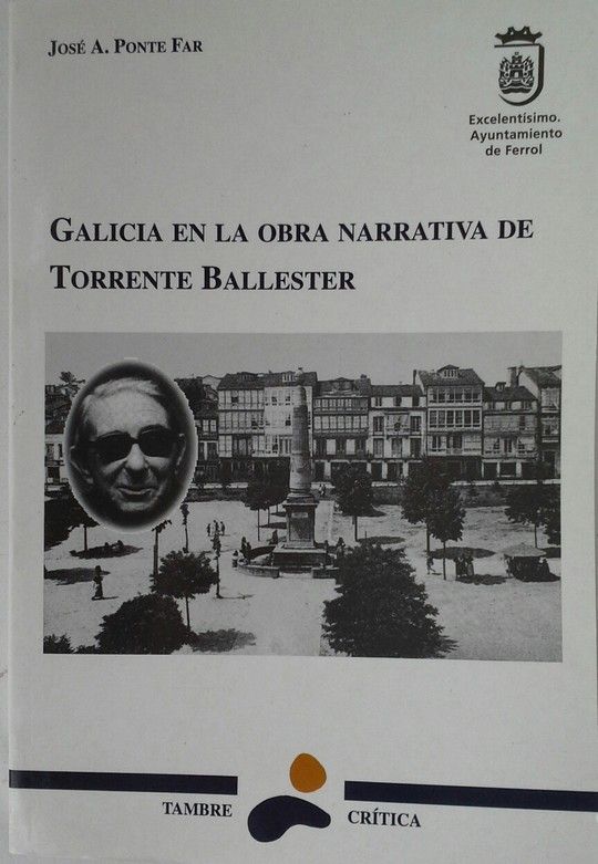 GALICIA EN LA OBRA NARRATIVA DE TORRENTE BALLESTER