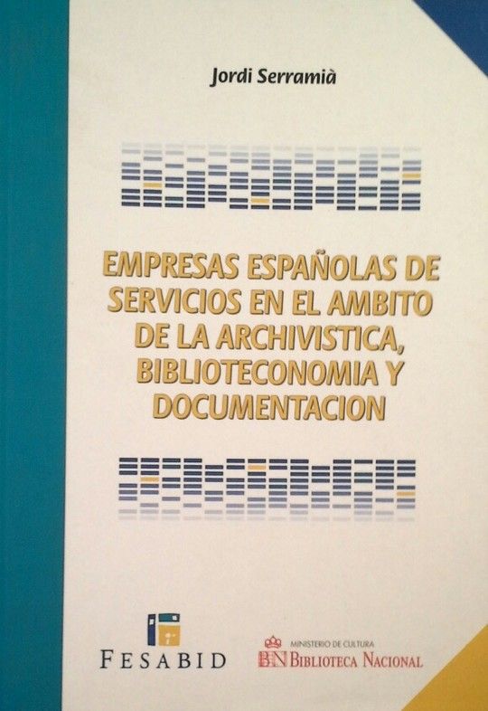 EMPRESAS ESPAOLAS DE SERVICIOS EN EL MBITO DE LA ARCHIVSTICA, BIBLIOTECONOMA