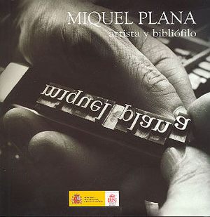 MIQUEL PLANA, ARTISTA Y BIBLI�FILO EN LA BIBLIOTECA NACIONAL
