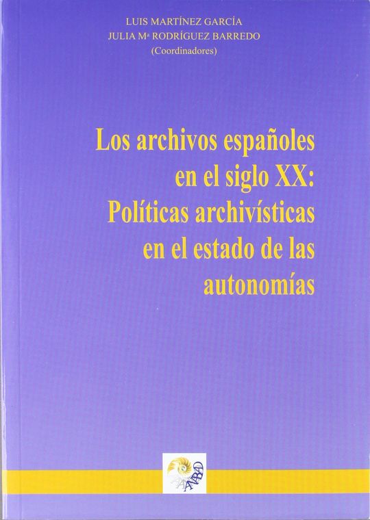 LOS ARCHIVOS ESPA�OLES DEL SIGLO XX