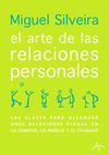 ARTE DE LAS RELACIONES PERSONALES,EL:LAS CLAVES PARA ALCANZAR UNAS REL