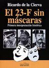 23-F SIN MASCARAS,EL.PRIMERA INTERPRETACION HISTORICAS