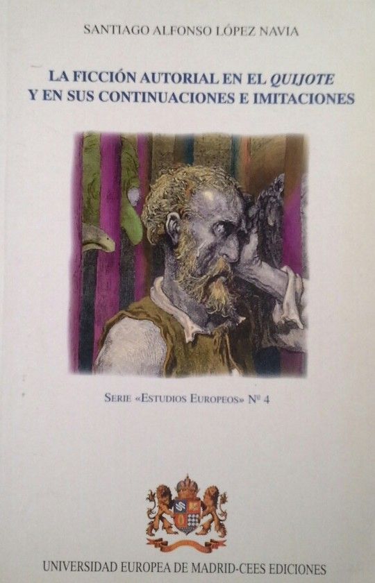 LA FICCI�N AUTORIAL EN EL QUIJOTE Y EN SUS CONTINUACIONES E IMITACIONES