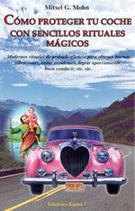 C�MO PROTEGER TU COCHE CON SENCILLOS RITUALES M�GICOS