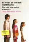 EL DFICIT DE ATENCIN SIN FRMACOS: UNA GUA PARA PADRES Y DOCENTES
