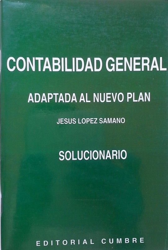 SOLUCIONARIO DE CONTABILIAD GENERAL ADAPTADA AL NUEVO PLAN