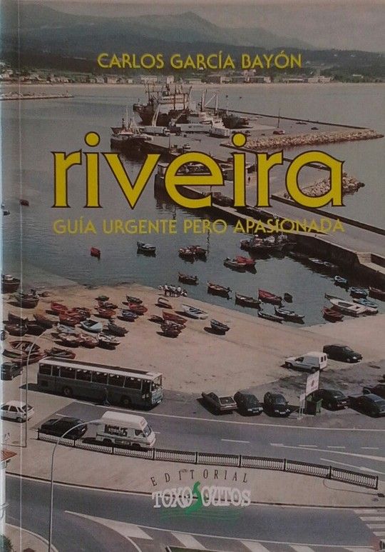GU�A DE RIVEIRA, URGENTE PERO APASIONADA