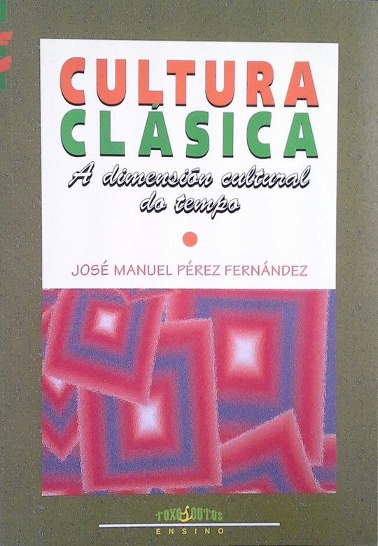 CULTURA CL�SICA -  A DIMENSION CULTURAL DO TEMPO