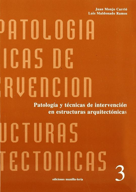 PATOLOG�A Y T�CNICAS DE INTERVENCI�N EN ESTRUCTURAS ARQUITECT�NICAS