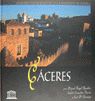 C�CERES, CIUDAD PATRIMONIO DE LA HUMANIDAD DE ESPA�A